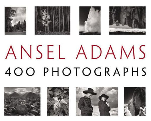 Ansel Adams: 400 Photographs - Hardcover | Diverse Reads