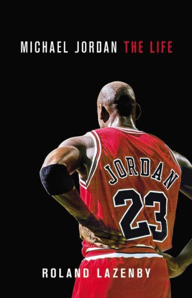 Michael Jordan: The Life - Hardcover | Diverse Reads