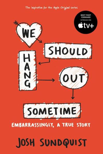 We Should Hang Out Sometime: Embarrassingly, a true story - Paperback | Diverse Reads