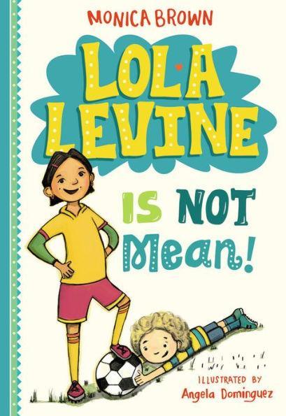 Lola Levine Is Not Mean! (Lola Levine Series #1) - Diverse Reads