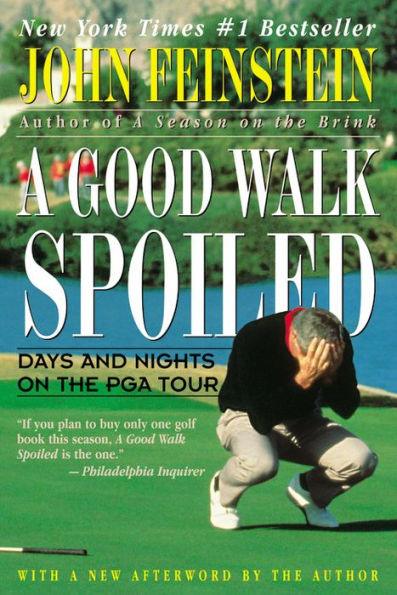A Good Walk Spoiled: Days and Nights on the PGA Tour - Paperback | Diverse Reads