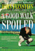 A Good Walk Spoiled: Days and Nights on the PGA Tour - Paperback | Diverse Reads