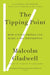 The Tipping Point: How Little Things Can Make a Big Difference - Paperback | Diverse Reads