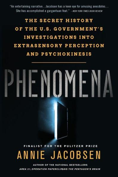 Phenomena: The Secret History of the U.S. Government's Investigations into Extrasensory Perception and Psychokinesis - Paperback | Diverse Reads