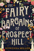 The Fairy Bargains of Prospect Hill - Paperback | Diverse Reads
