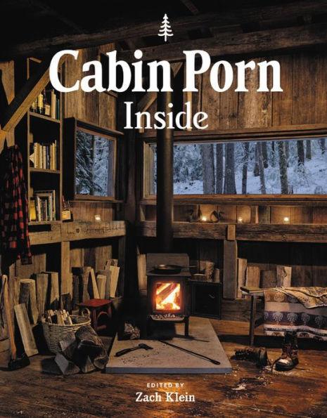 Cabin Porn: Inside - Hardcover | Diverse Reads