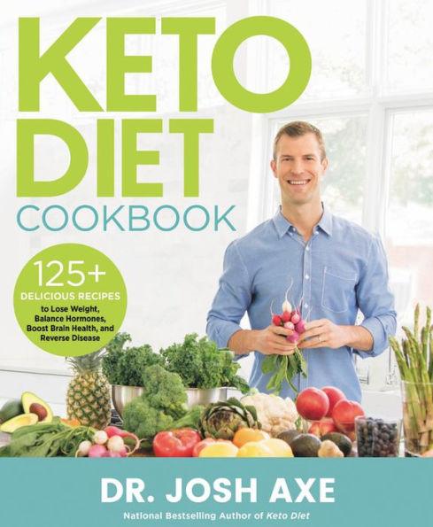 Keto Diet Cookbook: 125+ Delicious Recipes to Lose Weight, Balance Hormones, Boost Brain Health, and Reverse Disease - Hardcover | Diverse Reads