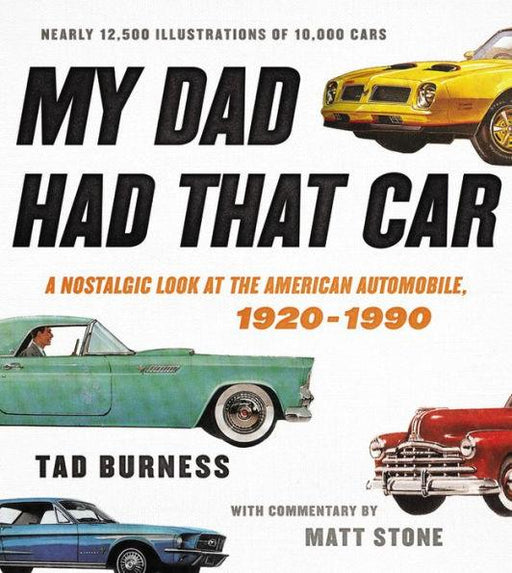 My Dad Had That Car: A Nostalgic Look at the American Automobile, 1920-1990 - Hardcover | Diverse Reads