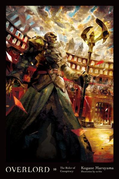 Overlord, Vol. 10 (light novel): The Ruler of Conspiracy - Hardcover | Diverse Reads