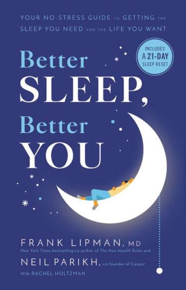 Better Sleep, Better You: Your No-Stress Guide for Getting the Sleep You Need and the Life You Want - Hardcover | Diverse Reads