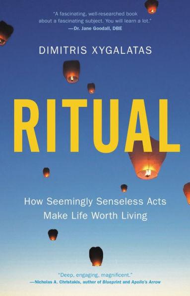 Ritual: How Seemingly Senseless Acts Make Life Worth Living - Hardcover | Diverse Reads