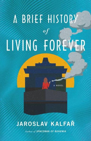 A Brief History of Living Forever: A Novel - Hardcover | Diverse Reads