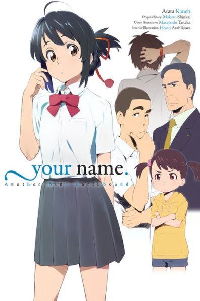 your name. Another Side:Earthbound (light novel) - Hardcover | Diverse Reads