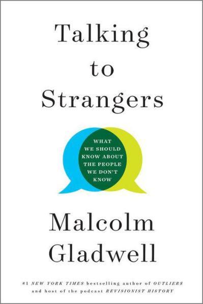 Talking to Strangers: What We Should Know about the People We Don't Know - Hardcover | Diverse Reads