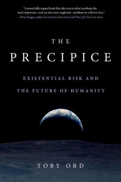 The Precipice: Existential Risk and the Future of Humanity - Paperback | Diverse Reads