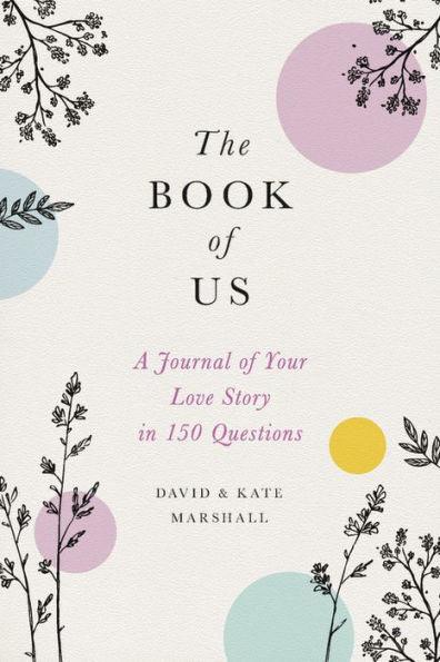 The Book of Us: The Journal of Your Love Story in 150 Questions - Hardcover | Diverse Reads
