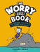 The Worry (Less) Book: Feel Strong, Find Calm, and Tame Your Anxiety! - Hardcover | Diverse Reads