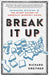 Break It Up: Secession, Division, and the Secret History of America's Imperfect Union - Hardcover | Diverse Reads