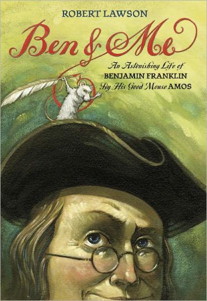 Ben and Me: An Astonishing Life of Benjamin Franklin by His Good Mouse Amos - Paperback | Diverse Reads