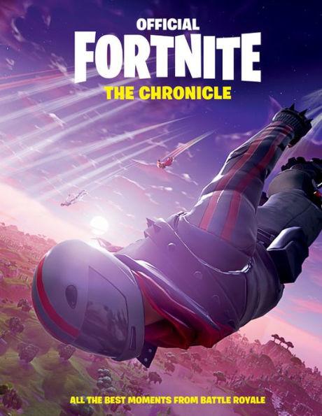 FORTNITE (Official): The Chronicle: All the Best Moments from Battle Royale - Hardcover | Diverse Reads