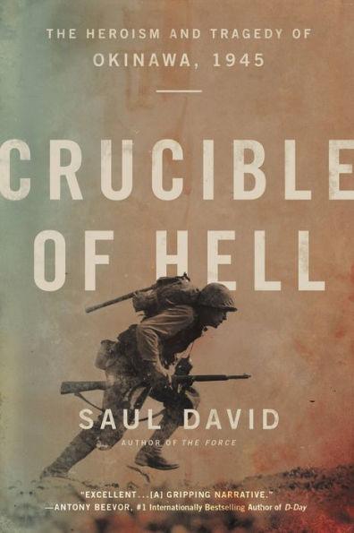 Crucible of Hell: The Heroism and Tragedy of Okinawa, 1945 - Paperback | Diverse Reads