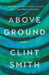 Above Ground - Hardcover | Diverse Reads