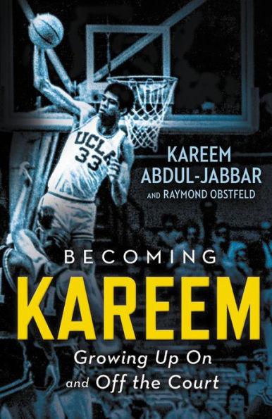 Becoming Kareem: Growing Up On and Off the Court - Hardcover | Diverse Reads