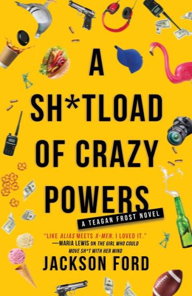 A Sh*tload of Crazy Powers - Paperback | Diverse Reads