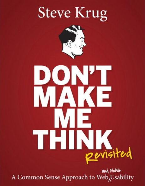 Don't Make Me Think, Revisited: A Common Sense Approach to Web Usability - Paperback | Diverse Reads