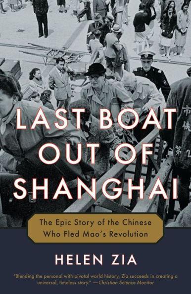 Last Boat Out of Shanghai: The Epic Story of the Chinese Who Fled Mao's Revolution - Diverse Reads