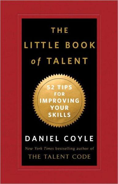The Little Book of Talent: 52 Tips for Improving Your Skills - Hardcover | Diverse Reads