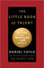The Little Book of Talent: 52 Tips for Improving Your Skills - Hardcover | Diverse Reads