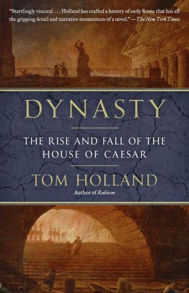 Dynasty: The Rise and Fall of the House of Caesar - Paperback | Diverse Reads