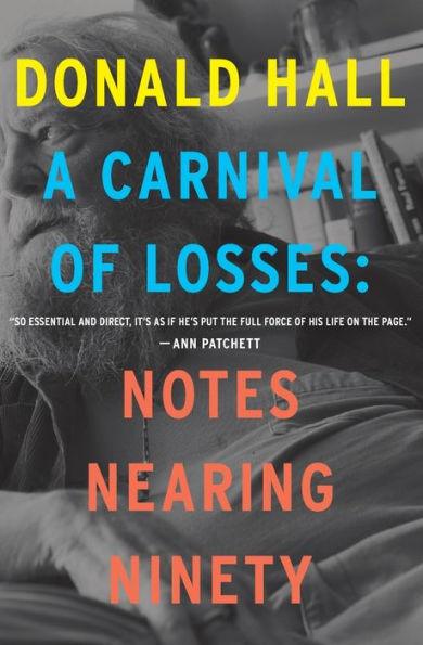 A Carnival Of Losses: Notes Nearing Ninety - Paperback | Diverse Reads