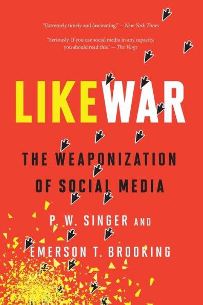 Likewar: The Weaponization of Social Media - Paperback | Diverse Reads