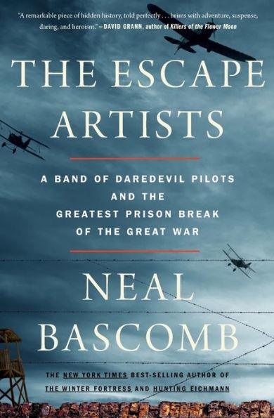 The Escape Artists: A Band of Daredevil Pilots and the Greatest Prison Break of the Great War - Paperback | Diverse Reads