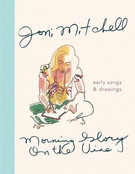 Morning Glory On The Vine: Early Songs and Drawings - Hardcover | Diverse Reads
