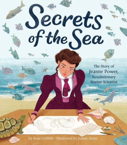 Secrets of the Sea: The Story of Jeanne Power, Revolutionary Marine Scientist - Hardcover | Diverse Reads