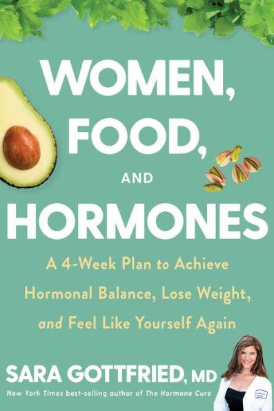 Women, Food, and Hormones: A 4-Week Plan to Achieve Hormonal Balance, Lose Weight, and Feel Like Yourself Again - Hardcover | Diverse Reads