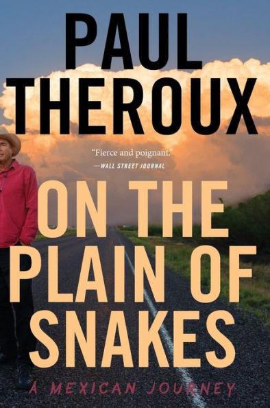 On The Plain Of Snakes: A Mexican Journey - Paperback | Diverse Reads
