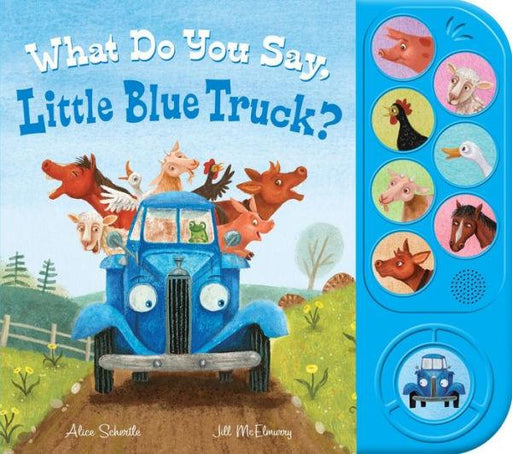 What Do You Say, Little Blue Truck? Sound Book - Paperback | Diverse Reads