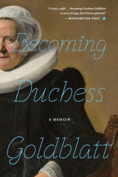 Becoming Duchess Goldblatt - Paperback | Diverse Reads