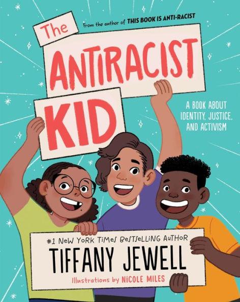 The Antiracist Kid: A Book About Identity, Justice, and Activism - Hardcover | Diverse Reads