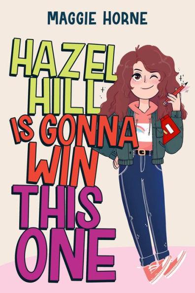 Hazel Hill Is Gonna Win This One - Hardcover | Diverse Reads