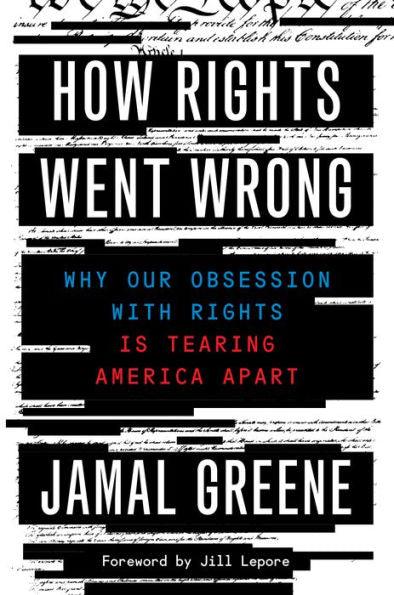 How Rights Went Wrong: Why Our Obsession with Rights Is Tearing America Apart - Paperback | Diverse Reads