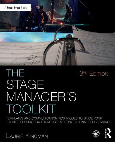 The Stage Manager's Toolkit: Templates and Communication Techniques to Guide Your Theatre Production from First Meeting to Final Performance - Paperback | Diverse Reads