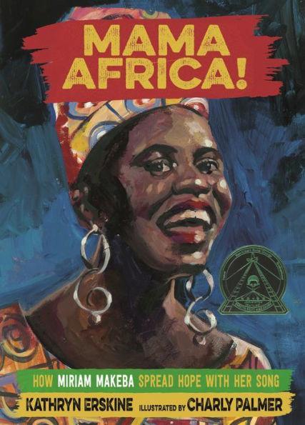 Mama Africa!: How Miriam Makeba Spread Hope with Her Song - Hardcover | Diverse Reads