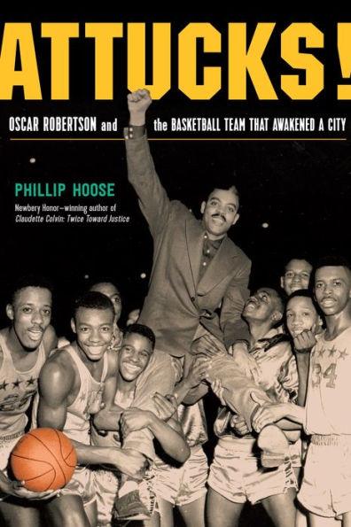 Attucks!: How Crispus Attucks Basketball Broke Racial Barriers and Jolted the World - Hardcover | Diverse Reads