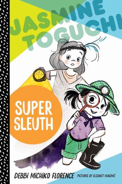 Jasmine Toguchi, Super Sleuth (Jasmine Toguchi Series #2) - Paperback | Diverse Reads