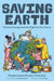 Saving Earth: Climate Change and the Fight for Our Future - Hardcover | Diverse Reads